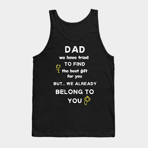 Dad we have tried to find the best gift shirt Tank Top by BalmyBell